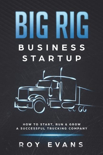 Big Rig Business Startup