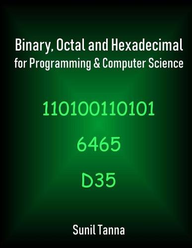 Binary, Octal and Hexadecimal for Programming & Computer Science