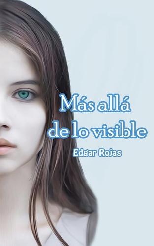 Mas alla de lo visible