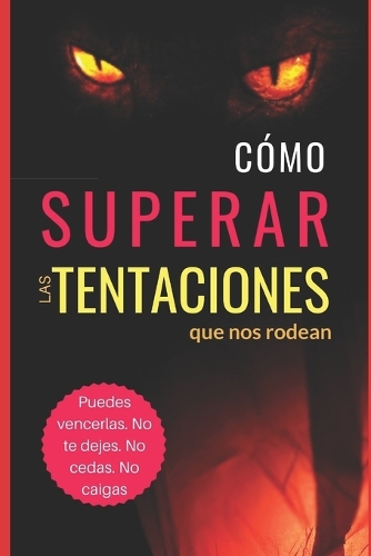 Cómo Superar las TENTACIONES - nuevo formato