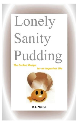 Lonely Sanity Pudding