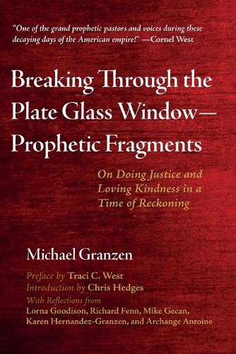 Breaking Through the Plate Glass Window--Prophetic Fragments