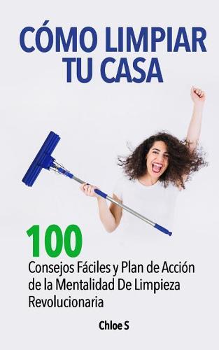 Cómo Limpiar Tu Casa