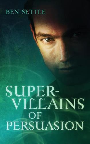Super Villains of Persuasion