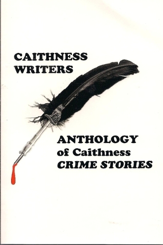 Anthology of Caithness Crime Stories