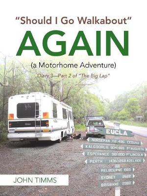 "Should I Go Walkabout" Again (A Motorhome Adventure)