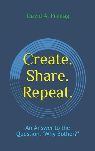 Create. Share. Repeat.