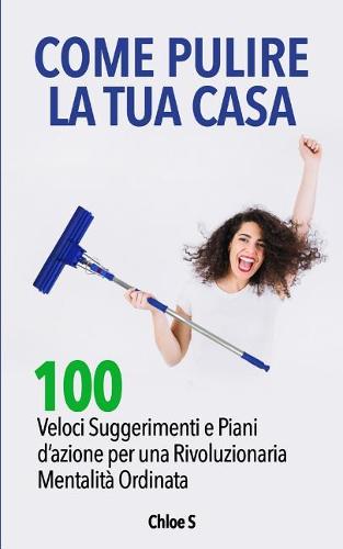 Come pulire la tua casa