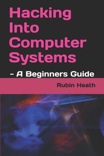 Hacking Into Computer Systems
