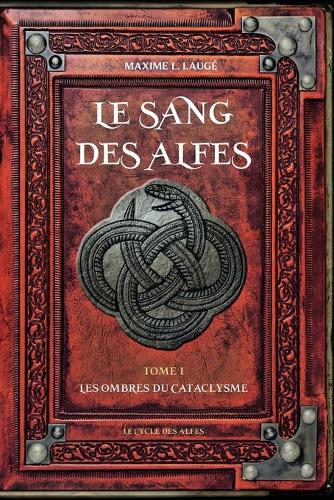 Le Sang des Alfes Volume I