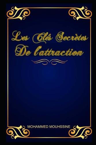 Les Cles Secretes de l'Attraction