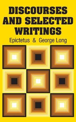 Discourses and Selected Writings