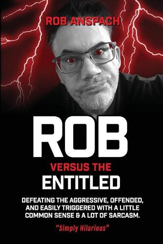 Rob Versus The Entitled