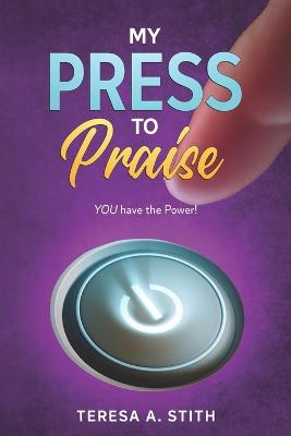 My Press To Praise
