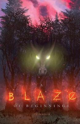A Blaze of Beginnings