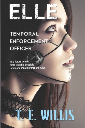 Elle, Temporal Enforcement Officer
