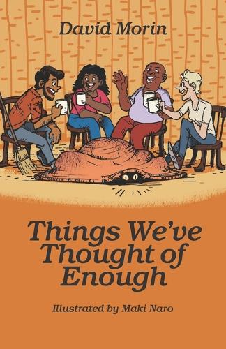 Things We've Thought of Enough