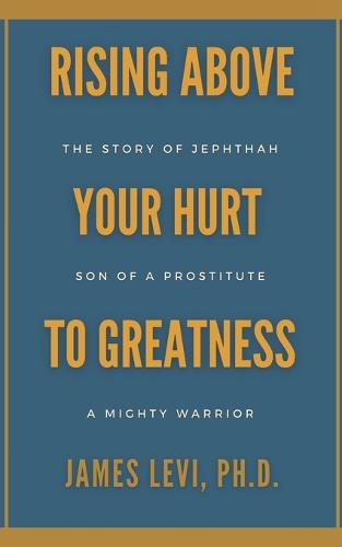 Rising Above Your Hurt to Greatness