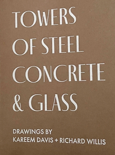 TOWERS OF STEEL, CONCRETE & GLASS: DRAWINGS
