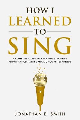 How I Learned To Sing