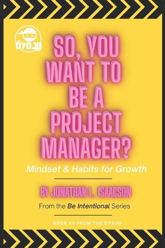 So, You Want To Be A Project Manager?