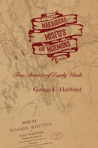 Marauders, Misfits, and Mormons