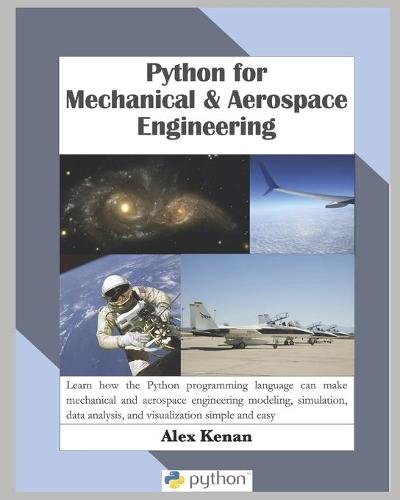 Python for Mechanical and Aerospace Engineering