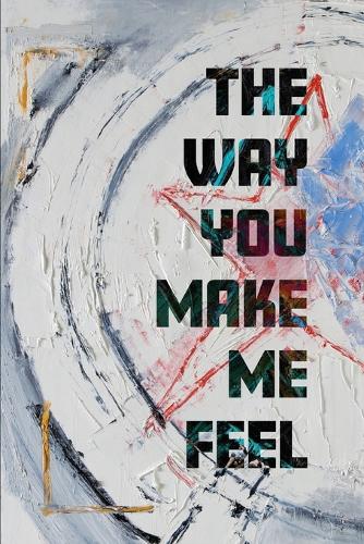 The Way You Make Me Feel