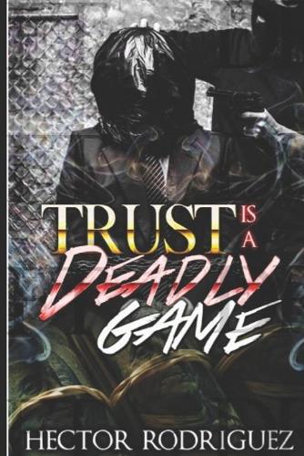 Trust Is A deadly Game