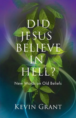 Did Jesus Believe in Hell?