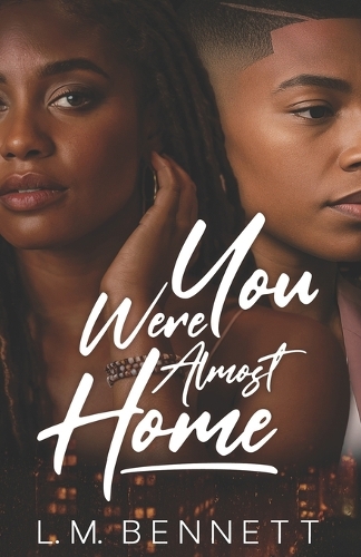 You Were Almost Home