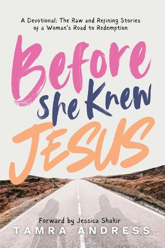 Before She Knew Jesus