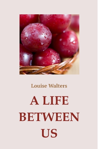 A Life Between Us