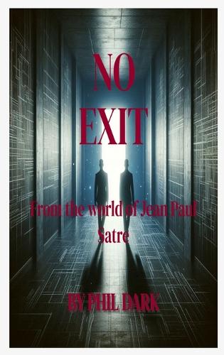 No Exit Dark Rendition
