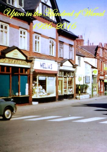 Upton in the Hundred of Wirral 1926-2016
