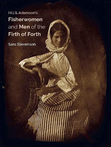 Hill & Adamson's Fisherwomen and Men of the Firth of Forth