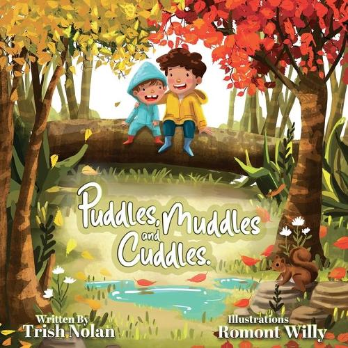 Puddles, Muddles and Cuddles