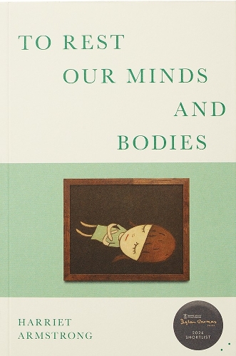 To Rest Our Minds and Bodies by Harriet Armstrong