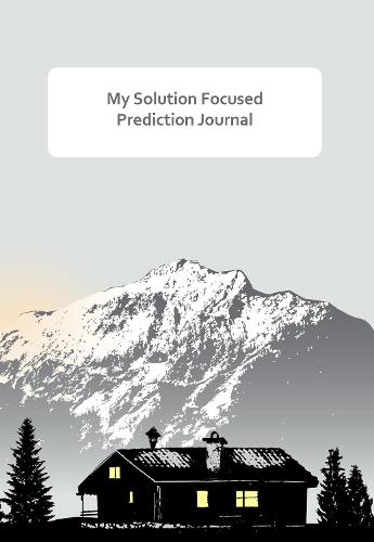My Solution Focused Prediction Journal