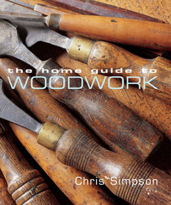 The Home Guide to Woodwork