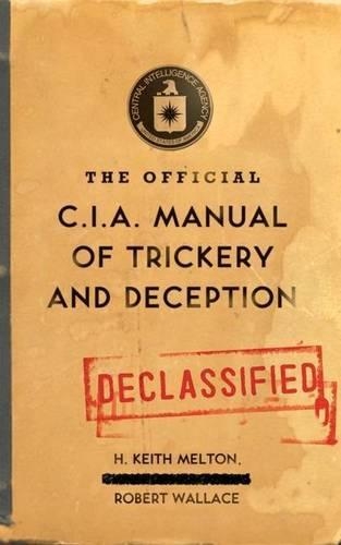 The Official CIA Manual of Trickery & Deception