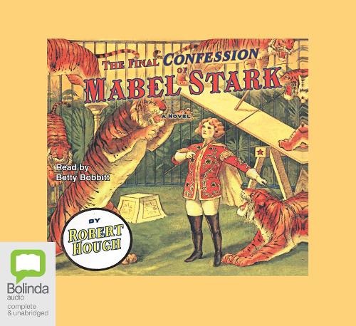 The Final Confession of Mabel Stark