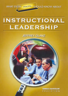 What Every Principal Should Know About Instructional Leadership