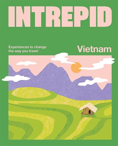 Intrepid Vietnam by Intrepid
