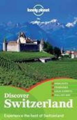 Lonely Planet Discover Switzerland