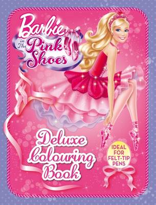Barbie in the Pink Shoes Deluxe Colouring