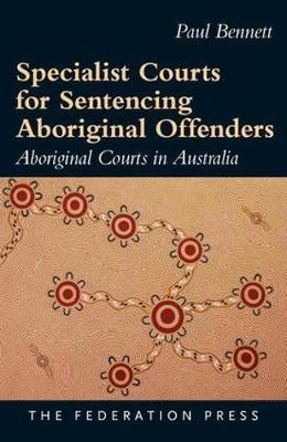 Specialist Courts for Sentencing Aboriginal Offenders