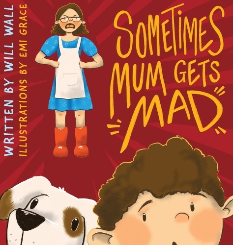 Sometimes Mum Gets Mad
