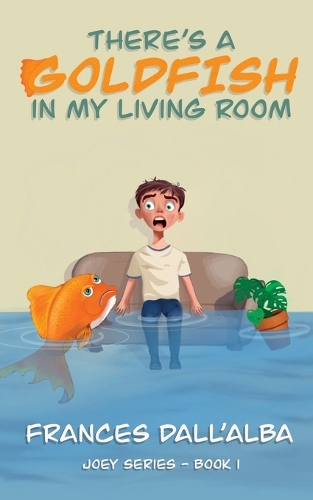 There's A Goldfish In My Living Room