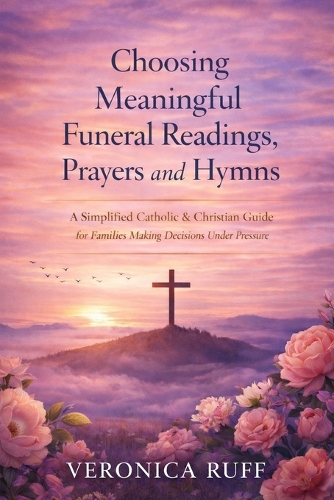 Choosing Meaningful Funeral Readings, Prayers and Hymns